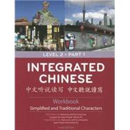 Integrated Chinese: Simplified and Traditional Characters, Level 2 Workbook by Liu, Yuehua; Yao, Tao-Chung; Ge, Liangyan; Bi, Nyan-Ping; Shi, Yaohua, 9780887276835