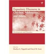 Expository Discourse in Children, Adolescents, and Adults: Development and Disorders by Nippold,Marilyn A., 9781138876835