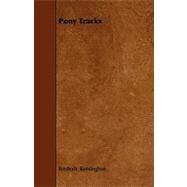 Pony Tracks by Remington, Frederic, Et, 9781444616835