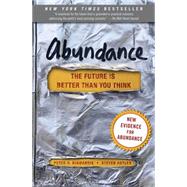 Abundance The Future Is Better Than You Think by Diamandis, Peter H.; Kotler, Steven, 9781451616835