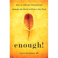 Enough! by Mccammon, Laurie, 9781573246835