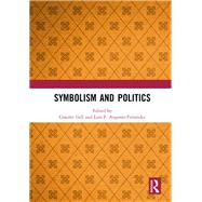 Symbolism and Politics by Gill, Graeme; Angosto-ferrndez, Luis F., 9780367416836