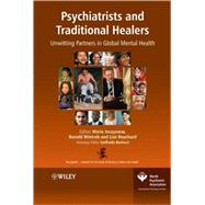 Psychiatrists and Traditional Healers Unwitting Partners in Global Mental Health by Incayawar, Mario; Wintrob, Ronald; Bouchard, Lise; Bartocci , Goffredo, 9780470516836
