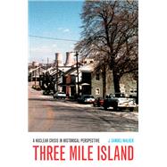 Three Mile Island by Walker, J. Samuel, 9780520246836