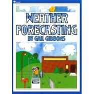 Weather Forecasting by Gibbons, Gail; Gibbons, Gail, 9780689716836