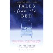 Tales from the Bed A Memoir by Estess, Jenifer; Estess, Valerie; Couric, Katie, 9780743476836