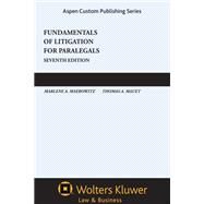 Fundamentals of Litigation for Paralegals by Marlene Pontrelli Maerowitz; Thomas A. Mauet, 9781454816836