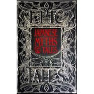 Japanese Myths & Tales by Cummings, Alan; Flame Tree Studio, 9781787556836
