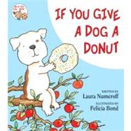 If You Give a Dog a Donut by NUMEROFF LAURA, 9780060266837
