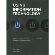 Using Information Technology 10e Complete Edition by Williams, Brian; Sawyer, Stacey, 9780073516837
