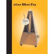 Alias Man Ray by Mason Klein; with contributions by George Baker, Merry L. Foresta, and Lauren Sc, 9780300146837