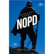 Sergeant Stone, Nopd by Barker, Daniel, 9780595346837