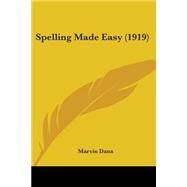 Spelling Made Easy by Dana, Marvin, 9781437076837
