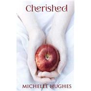 Cherished by Hughes, Michelle, 9781508596837