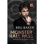 Monster Hall Pass Special Illustrated Edition by Baker, Bru; Chan, Emily Y, 9781641086837