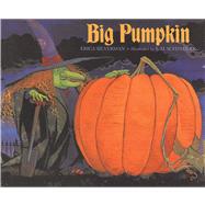 Big Pumpkin by Silverman, Erica; Schindler, S.D., 9780027826838