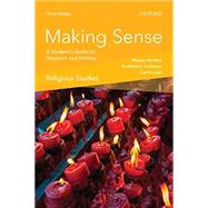 Making Sense in Religious Studies A Student's Guide to Research and Writing by Northey, Margot; Anderson, Bradford A.; Lohr, Joel N., 9780199026838