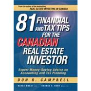 81 Financial and Tax Tips for the Canadian Real Estate Investor Expert Money-Saving Advice on Accounting and Tax Planning by Campbell, Don R.; Murji, Navaz; Dube, George, 9780470736838