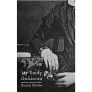 My Emily Dickinson Pa by Howe,Susan, 9780811216838