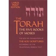 The Torah: The 5 Books of Moses by Jewish Publication Society of America, 9780827606838