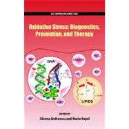 Oxidative Stress Diagnostics, Prevention, and Therapy by Andreescu, Silvana; Hepel, Maria, 9780841226838