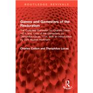 Games and Gamesters of the Restoration by Charles Cotton; Theophilus Lucas, 9781041036838