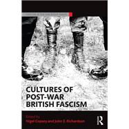 Cultures of Post-War British Fascism by Copsey; Nigel, 9781138846838