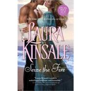 Seize the Fire by Kinsale, Laura, 9781402246838
