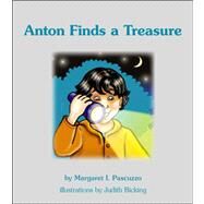 Anton Finds a Treasure by Pascuzzo, Margaret I.; Bicking, Judith, 9781425186838