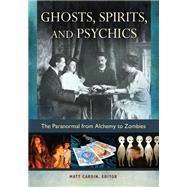 Ghosts, Spirits, and Psychics by Cardin, Matt, 9781610696838