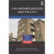Can Neighbourhoods Save the City?: Community Development and Social Innovation by Moulaert; Frank, 9780415516839