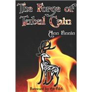 The Forge of Tubal Cain by Finnin, Ann, 9780979616839