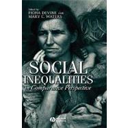 Social Inequalities in Comparative Perspective by Devine, Fiona; Waters, Mary C., 9780631226840