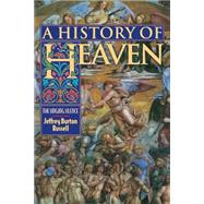 A History of Heaven by Russell, Jeffrey Burton, 9780691006840