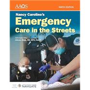 Nancy Caroline's Emergency Care in the Streets Premier Hybrid Access by American Academy of Orthopaedic Surgeons (AAOS),, 9781284256840