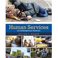 Human Services in Contemporary America by Burger, William R., 9781305966840