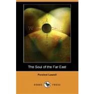 The Soul of the Far East by LOWELL PERCIVAL, 9781406566840