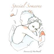 Special Someone by Macdonald, Francesca G.; Arkova, Mateya, 9781502596840