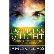 Empress of Light by Glass, James C., 9781504026840