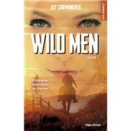 Wild men - Tome 01 by Jay Crownover, 9782755636840
