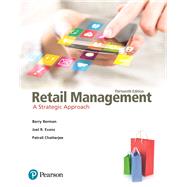 Retail Management A Strategic Approach by Berman, Barry R.; Evans, Joel R.; Chatterjee, Patrali M., 9780133796841