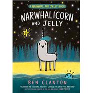 Narwhalicorn and Jelly (A Narwhal and Jelly Book #7) by Clanton, Ben, 9780735266841