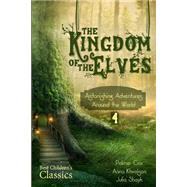 The Kingdom of the Elves by Khvolson, Anna; Cox, Palmer; Shayk, Julia, 9781507606841