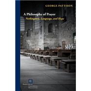 A Philosophy of Prayer by George Pattison, 9781531506841