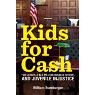Kids for Cash by Ecenbarger, William, 9781595586841