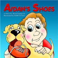 Aidan's Shoes by Sampson, Brent, 9781598006841