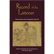 Record of the Listener by Mai, Hong; Zhang, Cong Ellen, 9781624666841