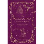 The Romantasy Puzzle Book 200 Brain-Teasing Activities by Nightingale, Francis, 9781837996841