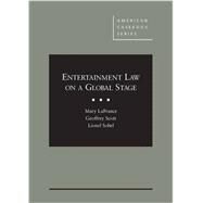 Entertainment Law on a Global Stage by LaFrance, Mary; Scott, Geoffrey R.; Sobel, Lionel, 9780314266842