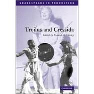 Troilus and Cressida by William Shakespeare , Edited by Frances A. Shirley, 9780521796842